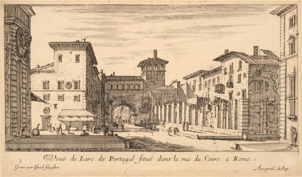 Israël Silvestre : Veuë de L'arc de Portugal situé dans la ruë du Cours à Rome.