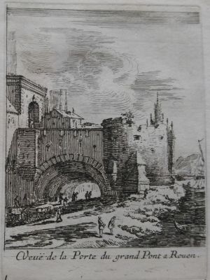 Veuë de la Porte du grand Pont a Rouen.